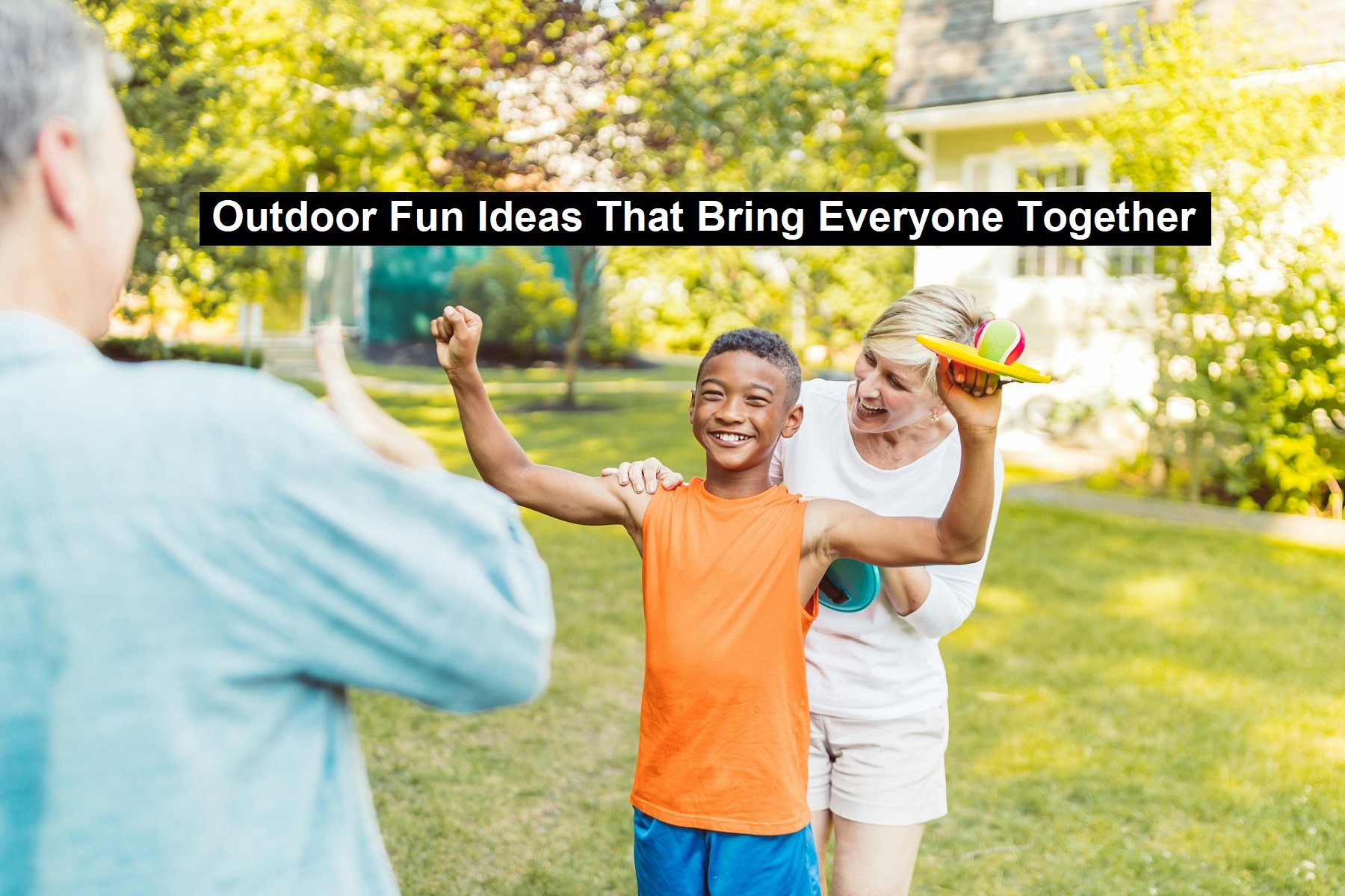 Outdoor Fun Ideas